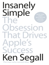 Insanely Simple (eBook): The Obsession That Drives Apple's Success